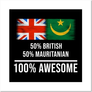 50% British 50% Mauritanian 100% Awesome - Gift for Mauritanian Heritage From Mauritania Posters and Art